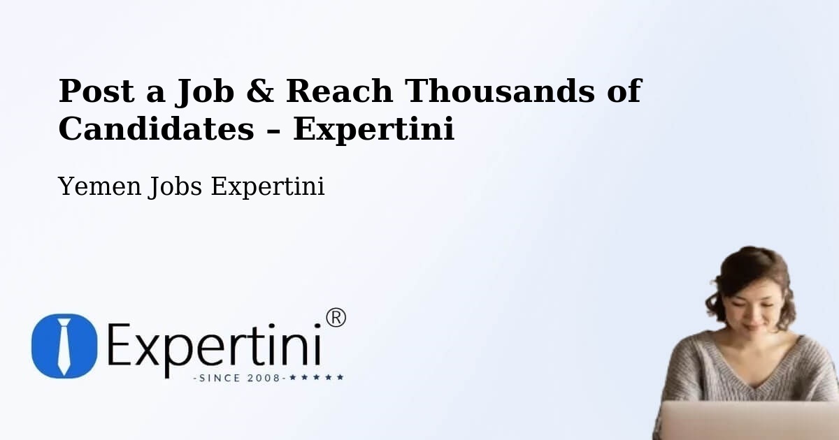 Post a Job in Ba'Dan – Hire the Right Talent - Ba'Dan, Yemen Jobs Expertini