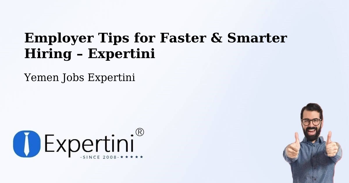 Employer Tips for Hiring & Recruitment – Ba'Dan - Ba'Dan, Yemen Jobs Expertini