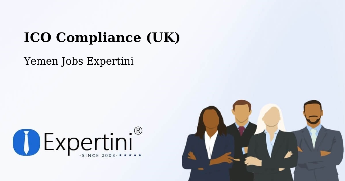 UK Data Protection & ICO Compliance – Ba'Dan - Yemen Jobs Expertini
