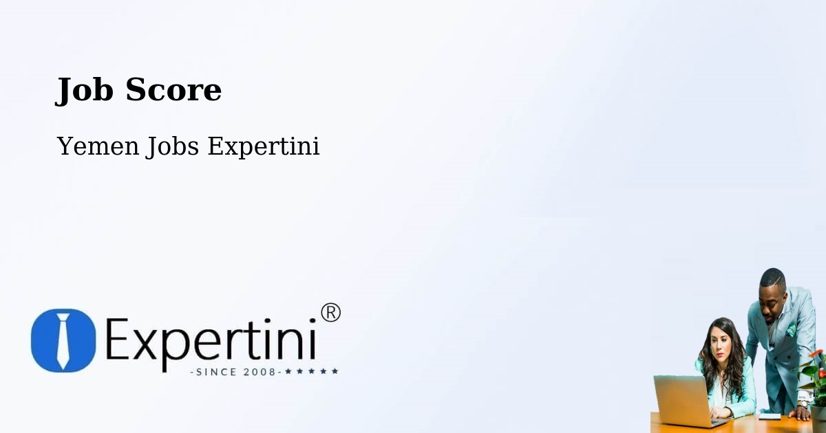 Job Score & Job Description Score Tool – Ba'Dan - Yemen Jobs Expertini