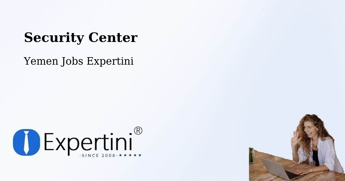 Security & Compliance – Ba'Dan - Yemen Jobs Expertini